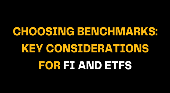 Bright yellow and white text against a black backdrop presents guidance on choosing benchmarks, focusing on fixed income and ETF investment strategies with important criteria clearly shown