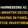 Visual representation of utilizing AI in family office investments for smarter decision-making. The image highlights how AI tools help optimize investment strategies and improve family office operations