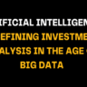 Text on black background reading 'Artificial Intelligence: Redefining Investment Analysis in the Age of Big Data'. The image highlights how AI is transforming investment analysis with big data technologies.