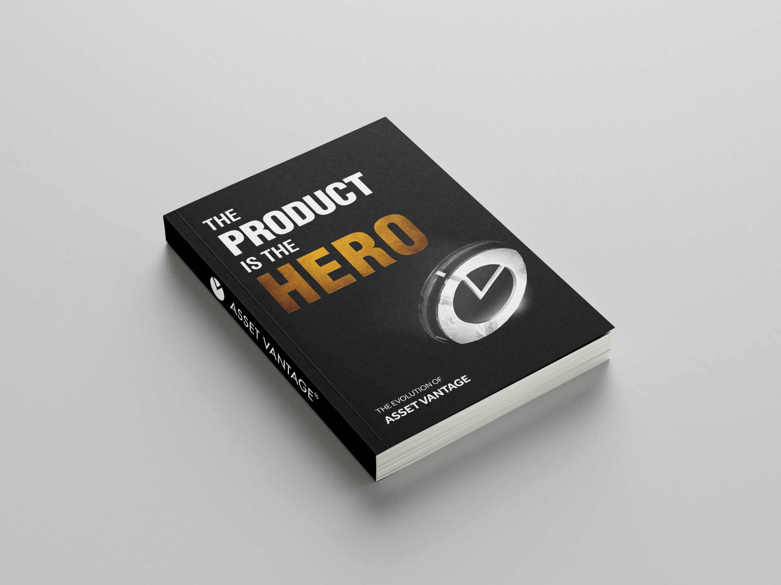 Black book titled The Product is the Hero by Asset Vantage, representing AV’s platform that simplifies accounting and investment tracking, streamlines tax workflows, and supports complex entities, with expert services that ensure accurate reporting and lean family office operations.